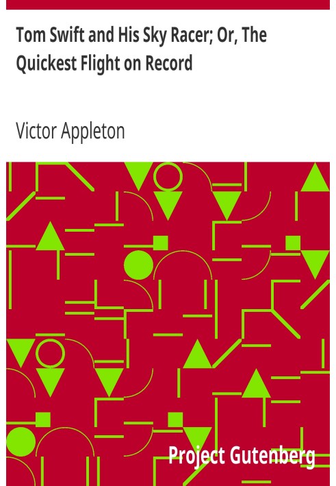 Том Свіфт і його небесний гонщик; Або найшвидший політ за всю історію