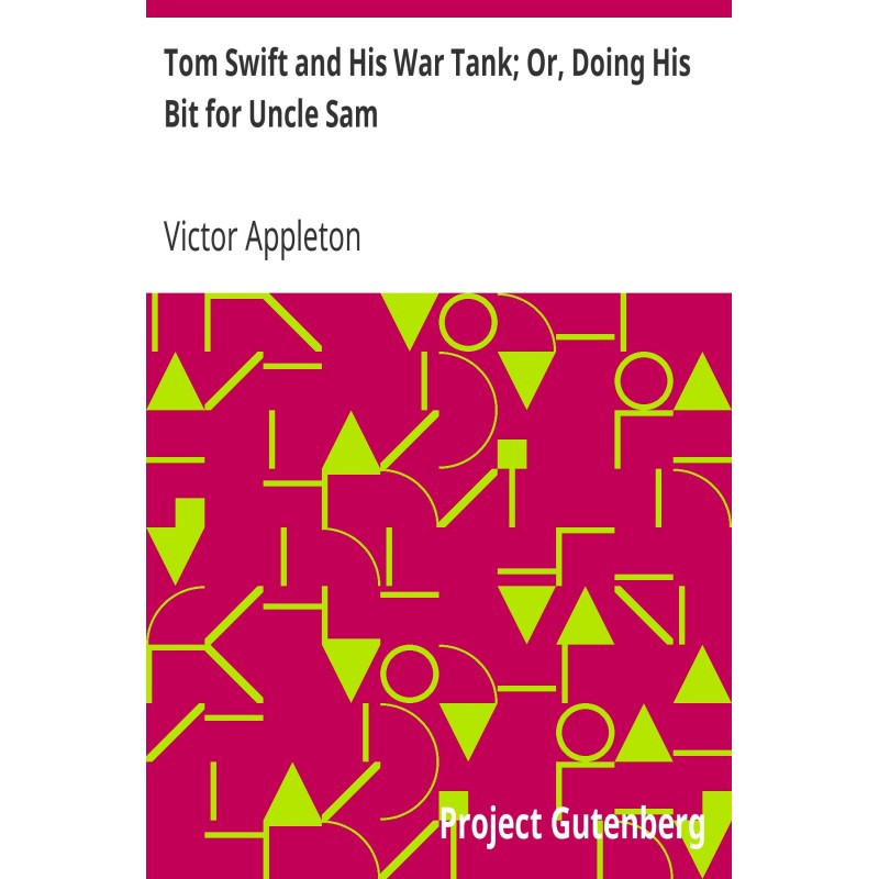 Tom Swift and His War Tank;...