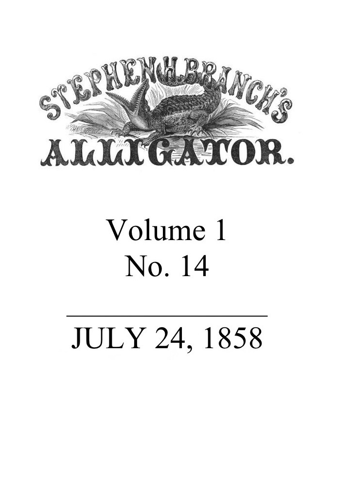 Stephen H. Branch's Alligator, Vol. 1 no. 14, July 24, 1858