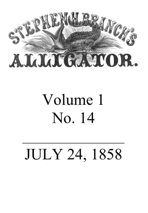 Аллигатор Стивена Х. Бранч, Том. 1 нет. 14, 24 июля 1858 г.