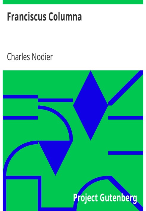 Franciscus Columna The Last Novella of Charles Nodier