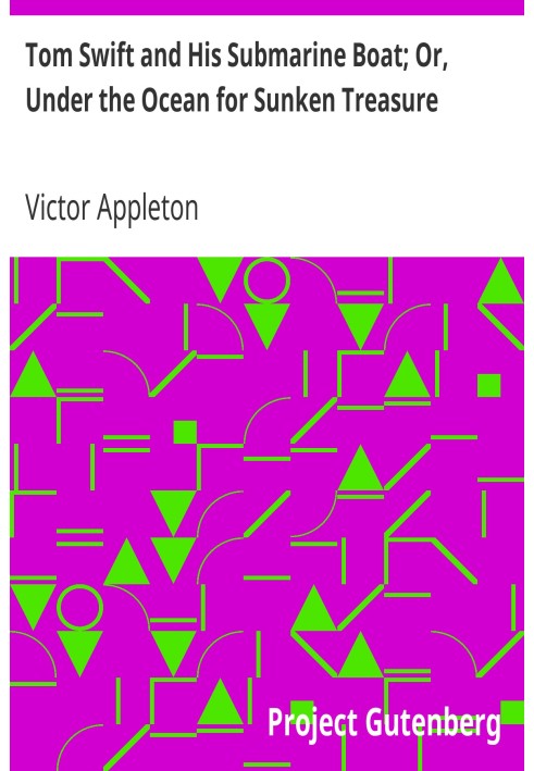 Том Свіфт і його підводний човен; Або Під океаном за затонулими скарбами