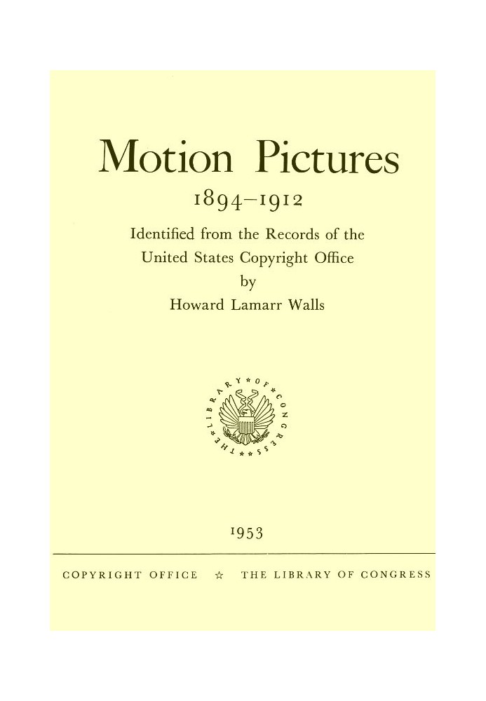 Кинофильмы 1894–1912 годов, выявленные из записей Бюро регистрации авторских прав США.