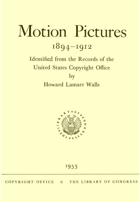 Кінофільми, 1894-1912 рр. Ідентифіковано із записів Бюро авторських прав Сполучених Штатів