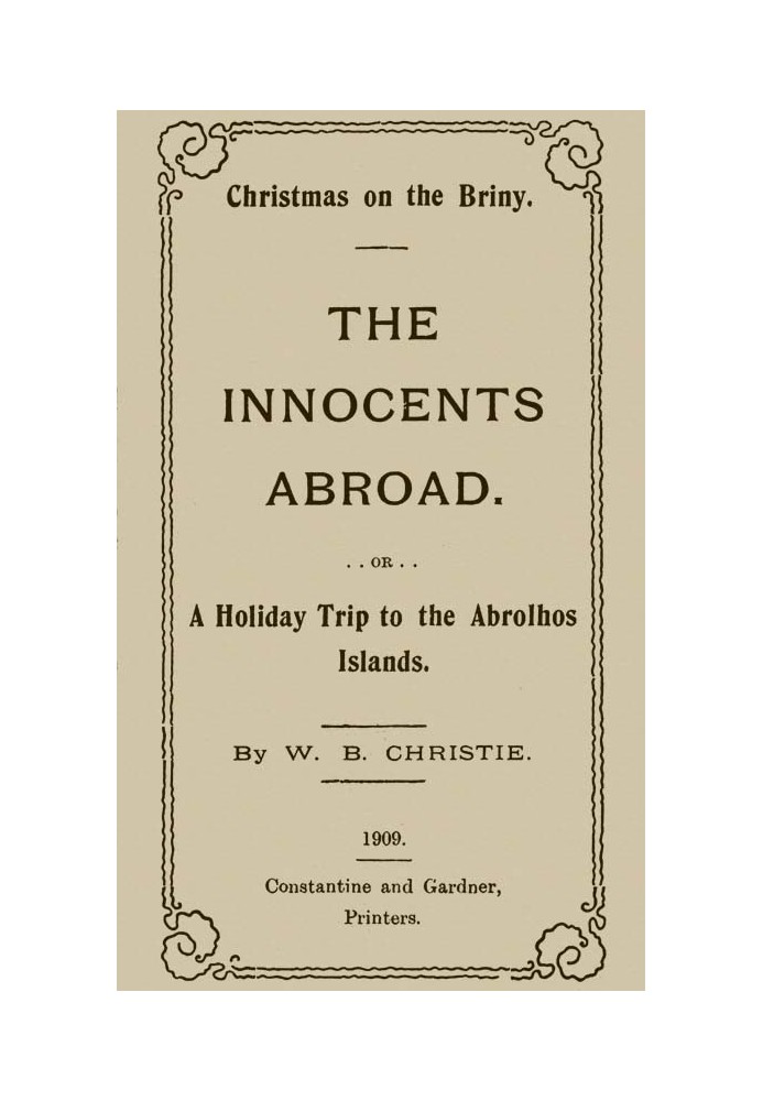 Christmas on the Briny, The Innocents Abroad Or, A Holiday Trip to the Abrolhos Islands