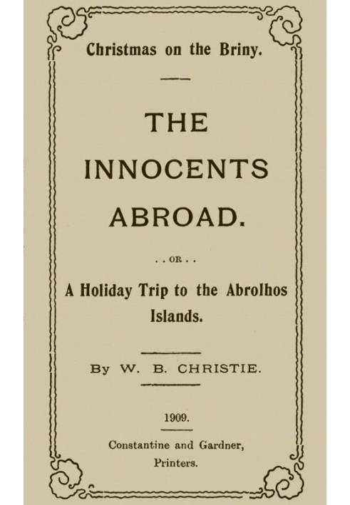 Christmas on the Briny, The Innocents Abroad Or, A Holiday Trip to the Abrolhos Islands