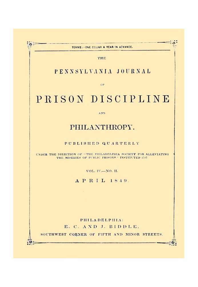 The Pennsylvania Journal of Prison Discipline and Philanthropy (Vol. IV, No. II, April 1849)