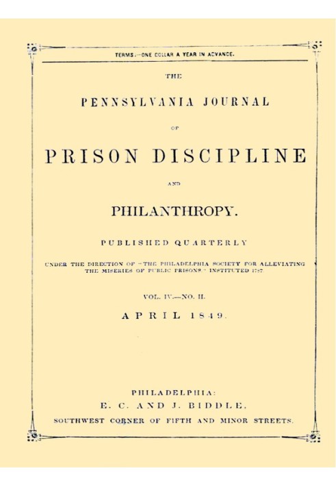 The Pennsylvania Journal of Prison Discipline and Philanthropy (Vol. IV, No. II, April 1849)