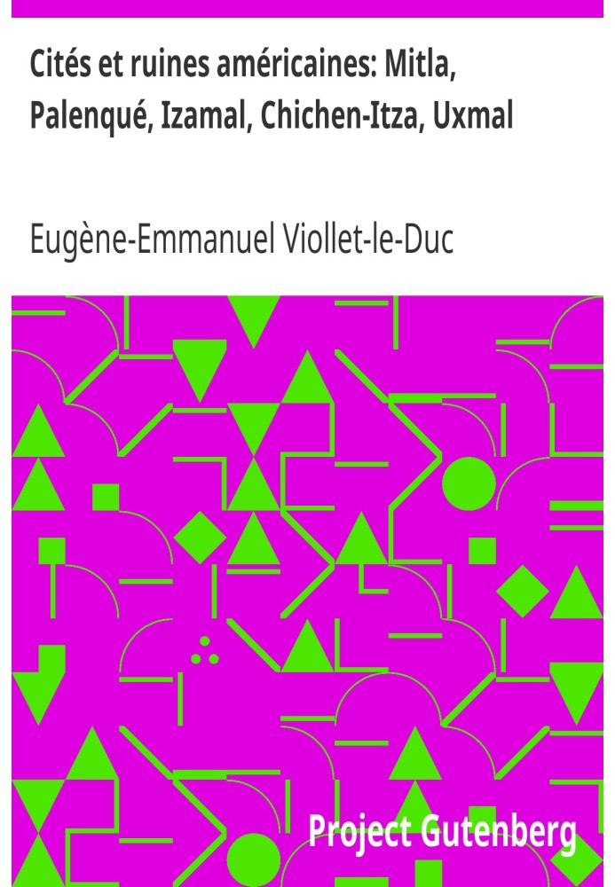 Американські міста та руїни: Мітла, Паленке, Ізамал, Чичен-Іца, Ушмаль