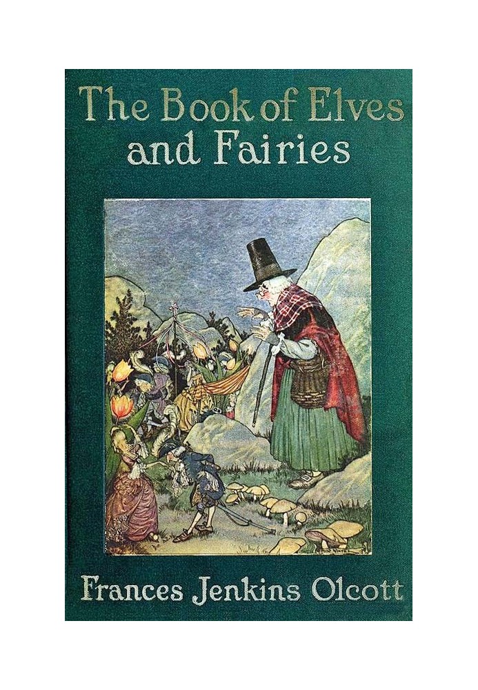 The Book of Elves and Fairies for Story-Telling and Reading Aloud and for the Children's Own Reading