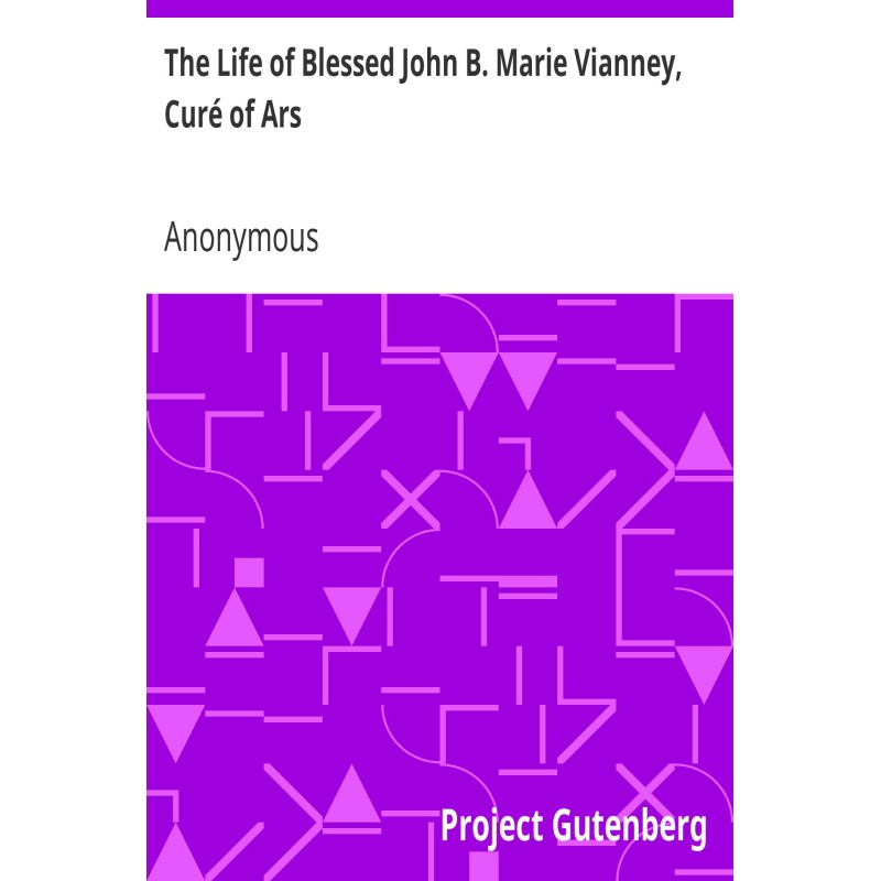 The Life of Blessed John B....