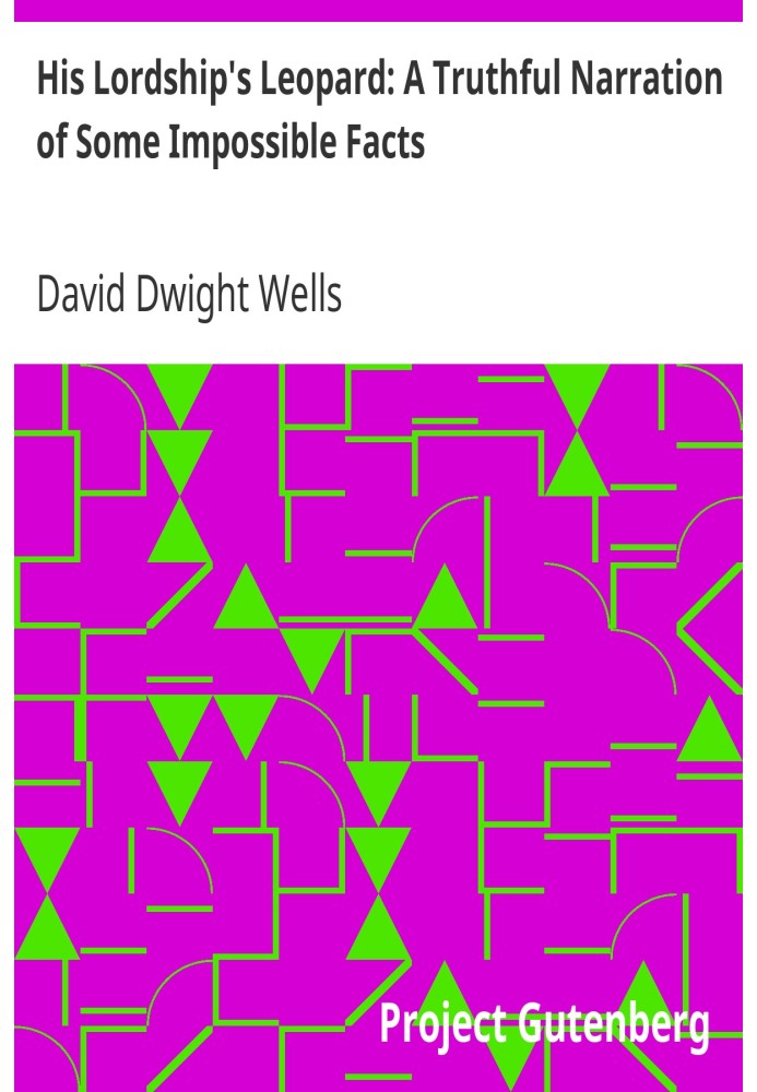 Леопард Его Светлости: Правдивое повествование о некоторых невозможных фактах