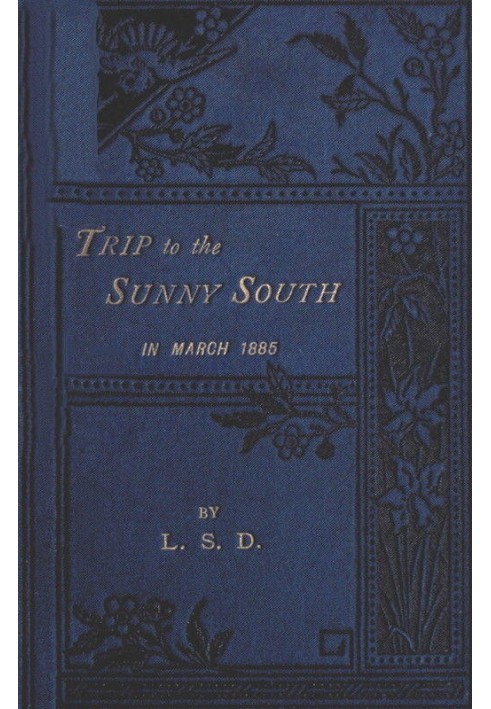 «Подорож на сонячний південь» у березні 1885 року Париж, Макон, Женева, Ментоне, Сан-Ремо, Монте-Карло, Монако, Італія, Генуя, Т