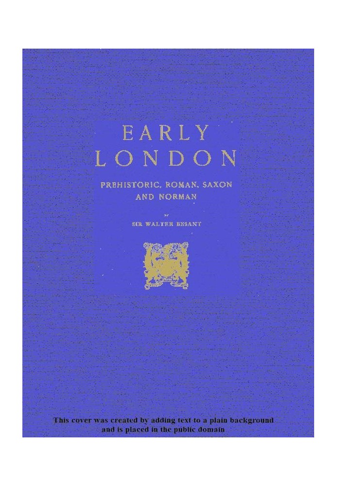 Early London: Prehistoric, Roman, Saxon and Norman