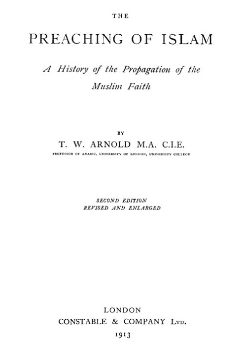 The Preaching of Islam: A History of the Propagation of the Muslim Faith