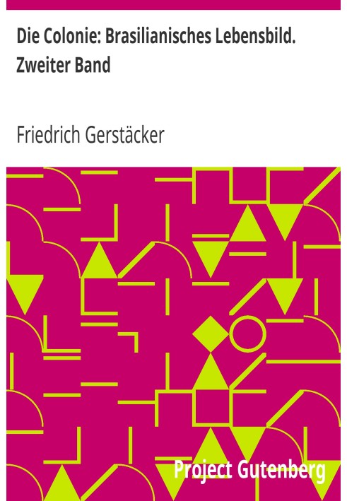 Колонія: бразильський погляд на життя. Другий том.
