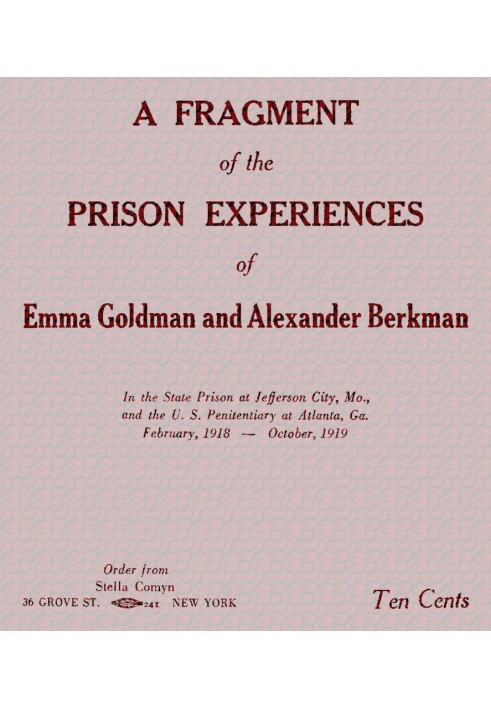 A fragment of the prison experiences of Emma Goldman and Alexander Berkman In the State Prison at Jefferson City, Mo., and the U