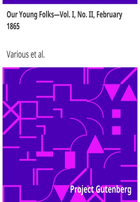 Наша молодь—вип. I, № II, лютий 1865 р. Ілюстрований журнал для хлопців і дівчат
