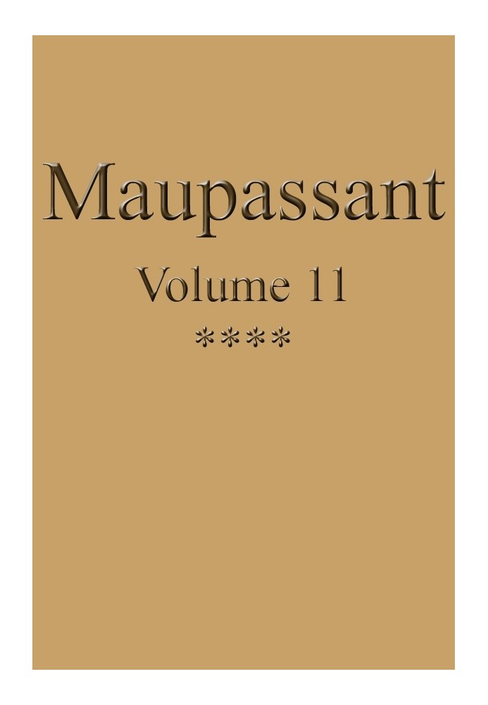 Complete works of Guy de Maupassant - volume 11