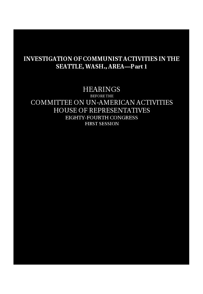 Розслідування комуністичної діяльності в Сіетлі, штат Вашингтон, район, слухання, частина 1