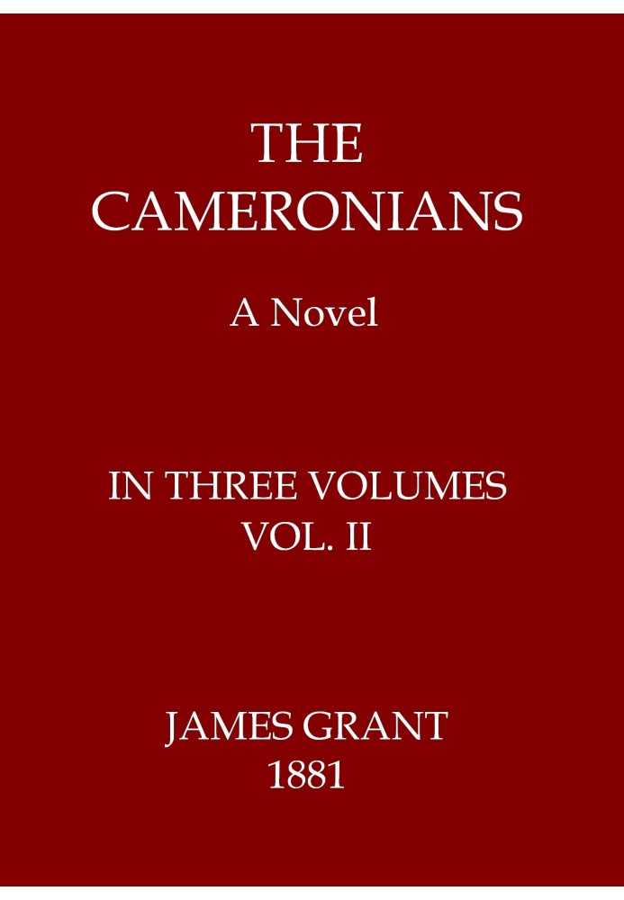 The Cameronians: A Novel, Volume 2 (of 3)