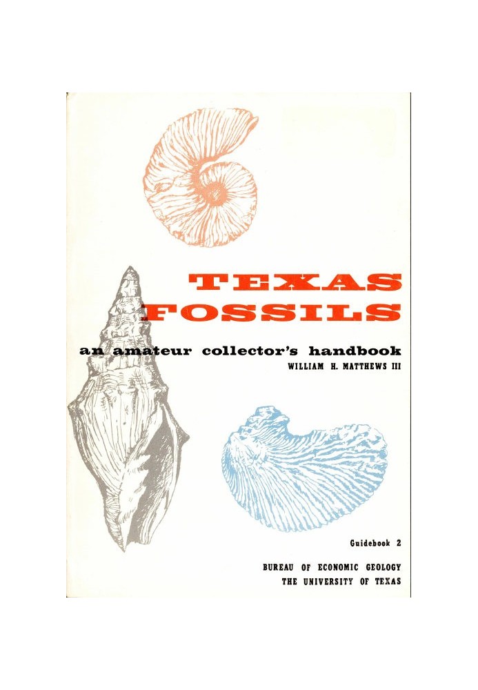 Texas Fossils: An Amateur Collector's Handbook