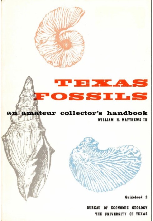 Texas Fossils: An Amateur Collector's Handbook