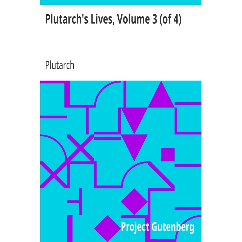 Plutarch's Lives, Volume 3...