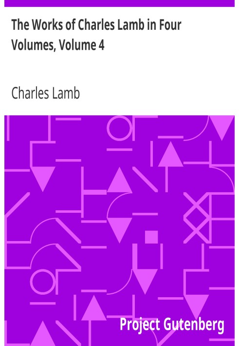 The Works of Charles Lamb in Four Volumes, Volume 4