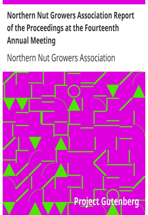 Northern Nut Growers Association Report of the Proceedings at the Fourteenth Annual Meeting Washington D.C.  September 26, 27 an