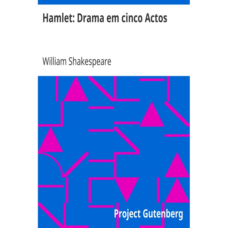 Hamlet: Drama in Five Acts