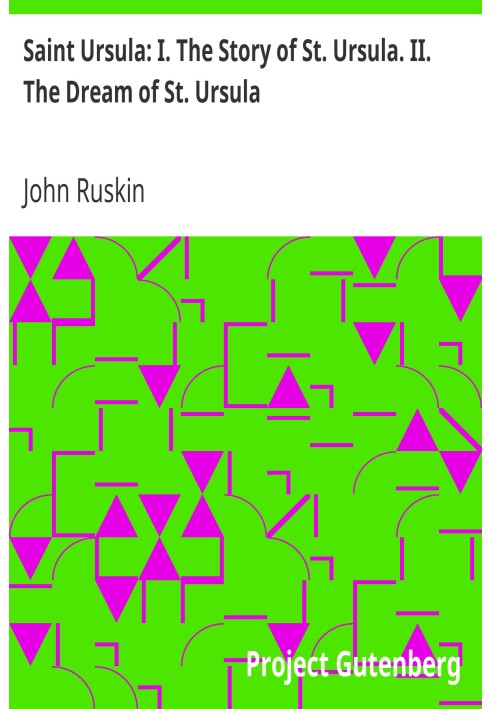 Свята Урсула: I. Історія святої Урсули. II. Сон святої Урсули.