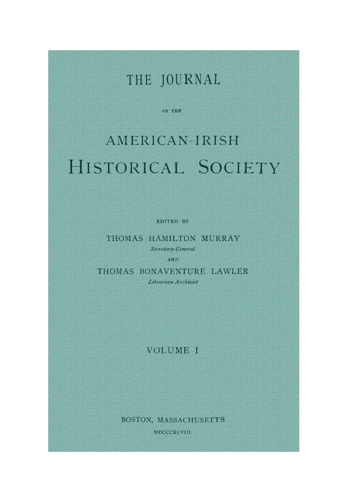 The Journal of the American-Irish Historical Society (Vol. I)