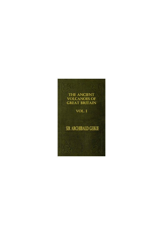 Стародавні вулкани Великої Британії, том 1 (з 2)