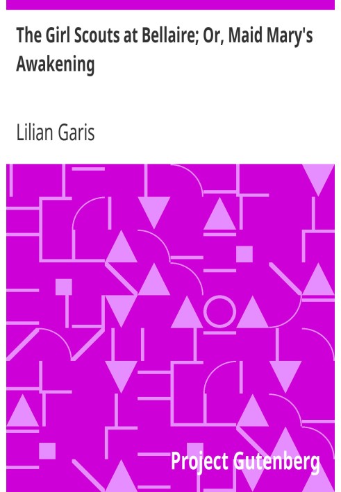 Дівчата-скаути в Bellaire; Або «Пробудження служниці Марії».