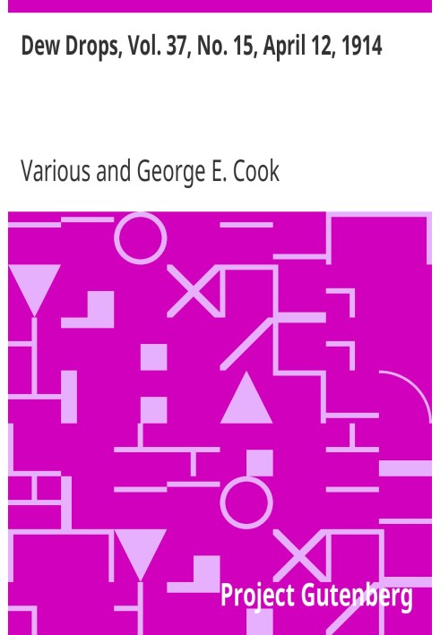Капли росы, Том. 37, № 15, 12 апреля 1914 г.
