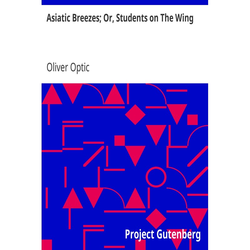 Asiatic Breezes; Or,...