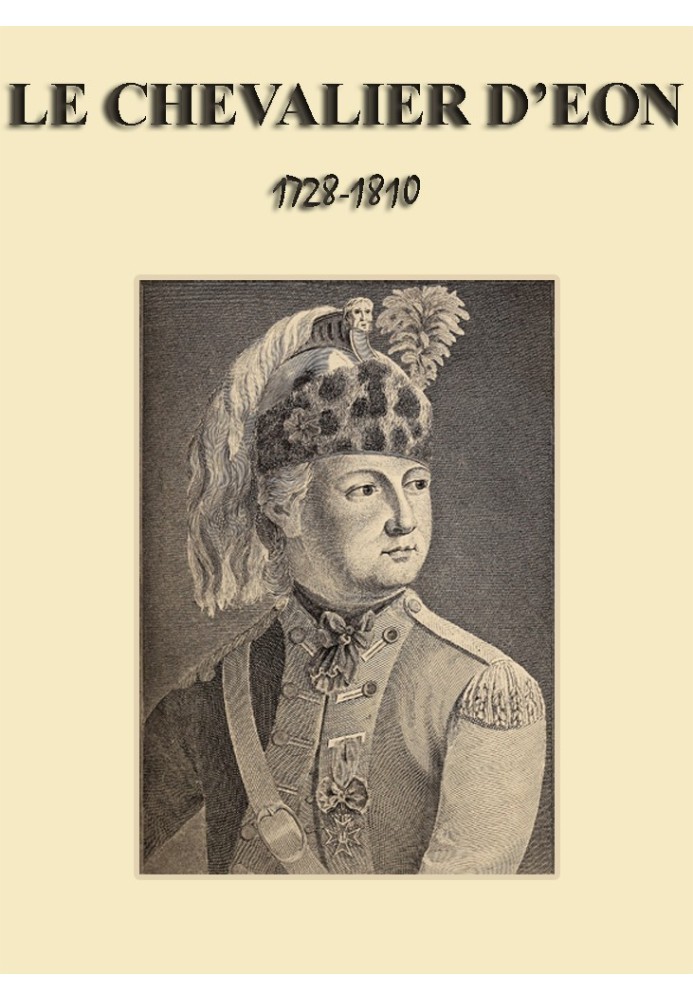 An adventurer in the 18th century: The Chevalier d'Éon (1728-1810)