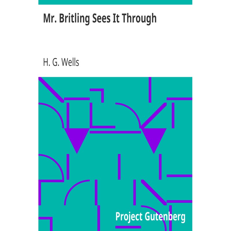 Mr. Britling Sees It Through