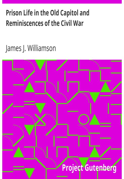 Тюремная жизнь Старого Капитолия и воспоминания о гражданской войне