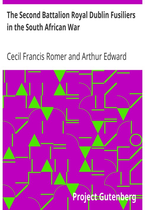 Второй батальон королевских дублинских стрелков в южноафриканской войне с описанием операций во внутренних районах Адена