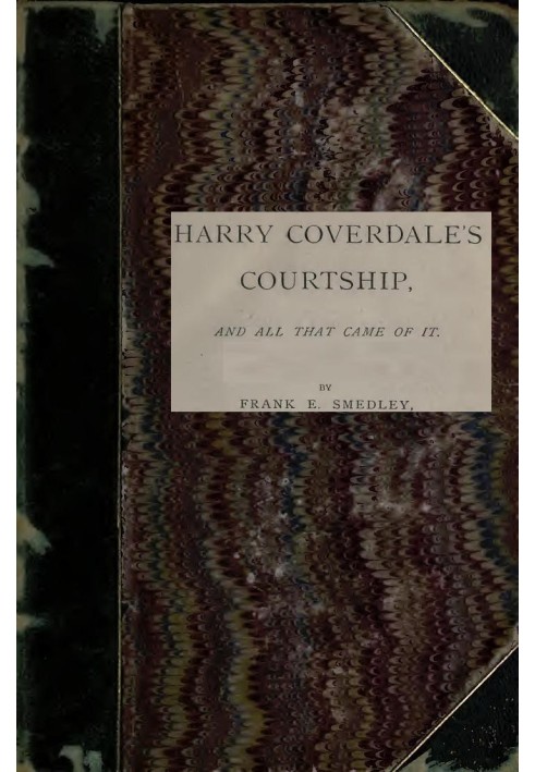 Harry Coverdale's Courtship, and All That Came of It