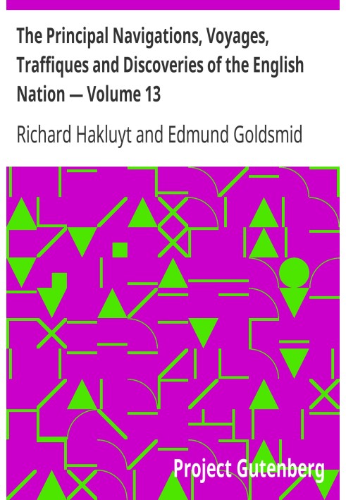 The Principal Navigations, Voyages, Traffiques and Discoveries of the English Nation — Volume 13 America, Part II