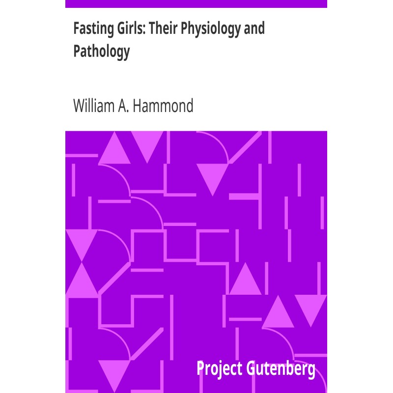 Fasting Girls: Their...