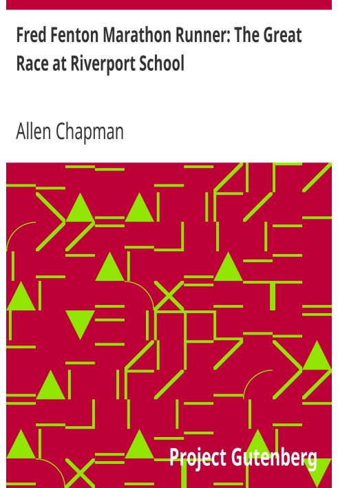 Марафонець Фред Фентон: Великий забіг у Ріверпортській школі