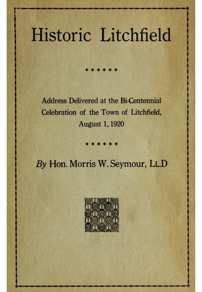 Историческое обращение к Личфилду, произнесенное на праздновании двухсотлетия города Личфилд, 1 августа 1920 года.