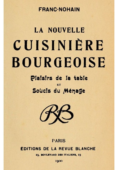 The new bourgeois cook: Pleasures of the table and worries of the household