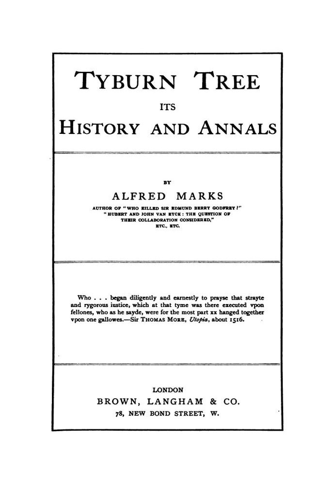 Tyburn Tree: Its History and Annals