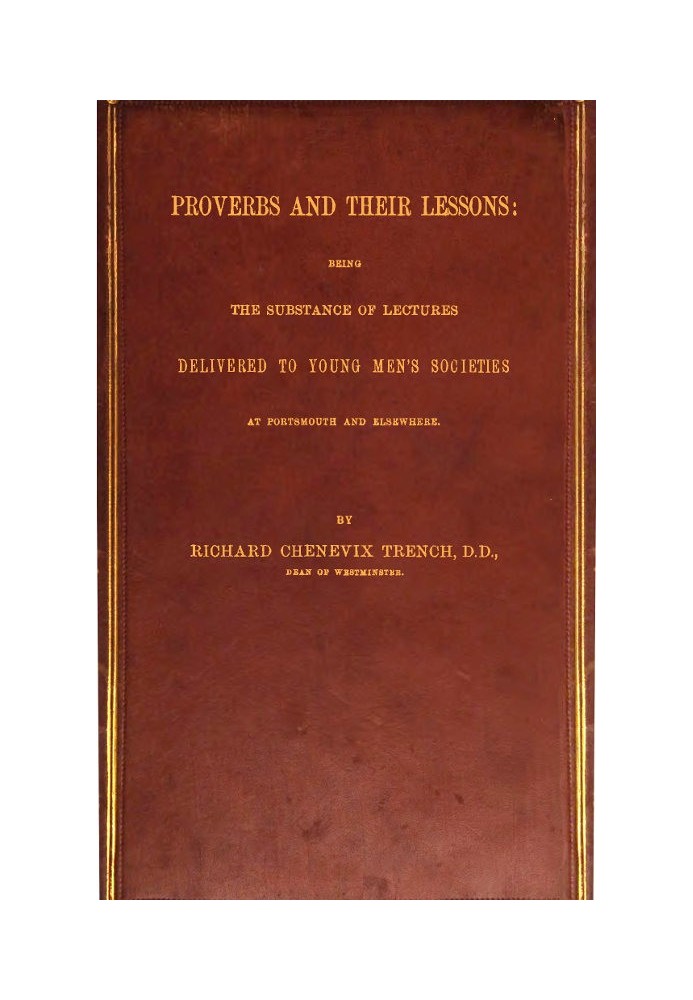 Прислів’я та їхні уроки як предмет лекцій, що читаються в товариствах молодих чоловіків у Портсмуті та в інших місцях