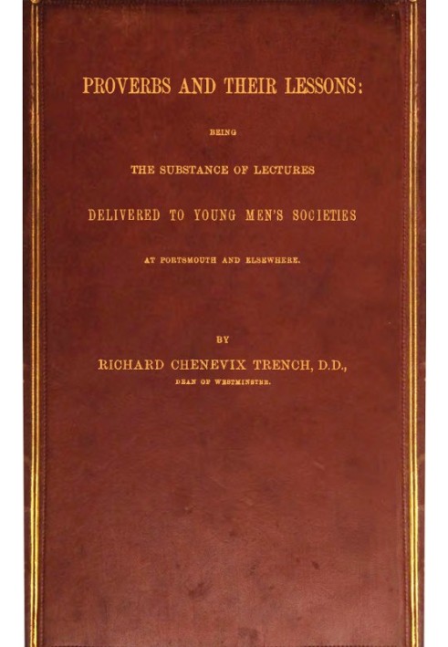 Прислів’я та їхні уроки як предмет лекцій, що читаються в товариствах молодих чоловіків у Портсмуті та в інших місцях